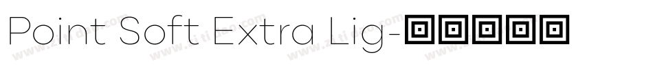 Point Soft Extra Lig字体转换